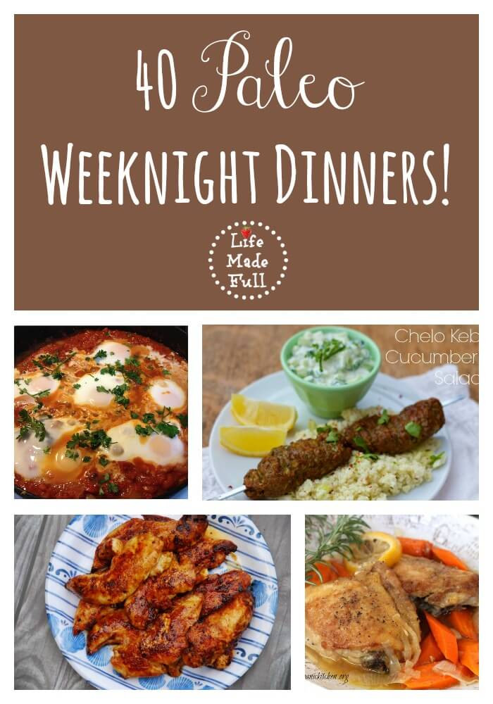 Paleo Dinner Ideas
 40 Fast and Easy Paleo Dinners Life Made Full