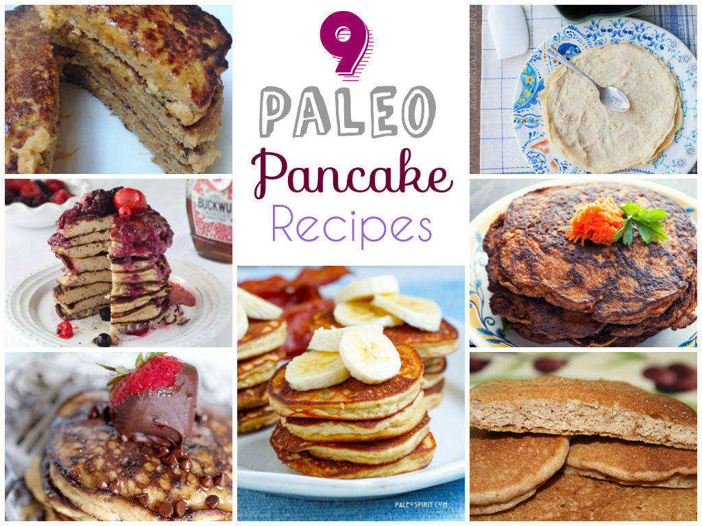 Paleo Pancakes Recipe
 9 Paleo Pancake Recipes