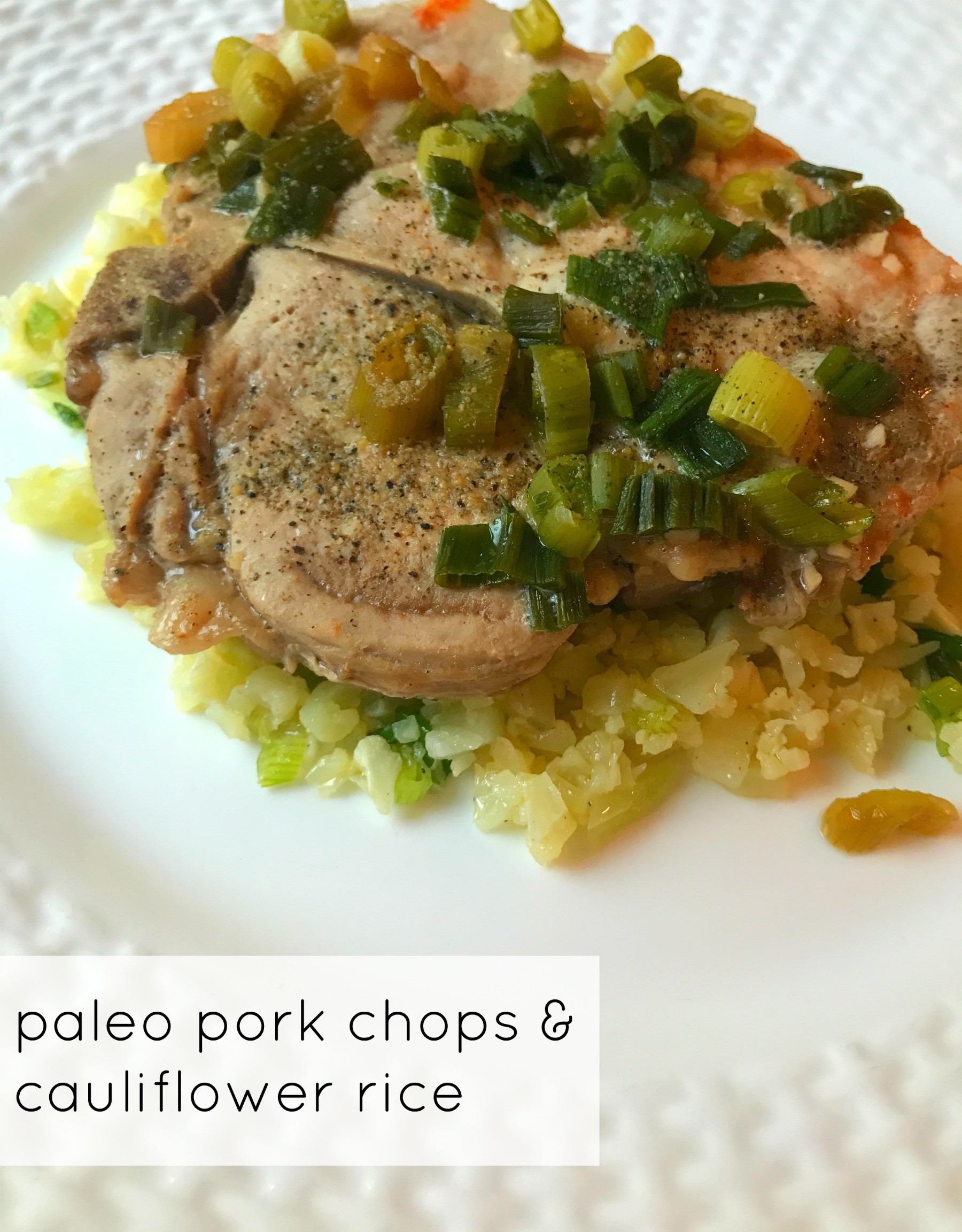 Paleo Pork Chops
 L Rose A Lifestyle Blog By Laurie