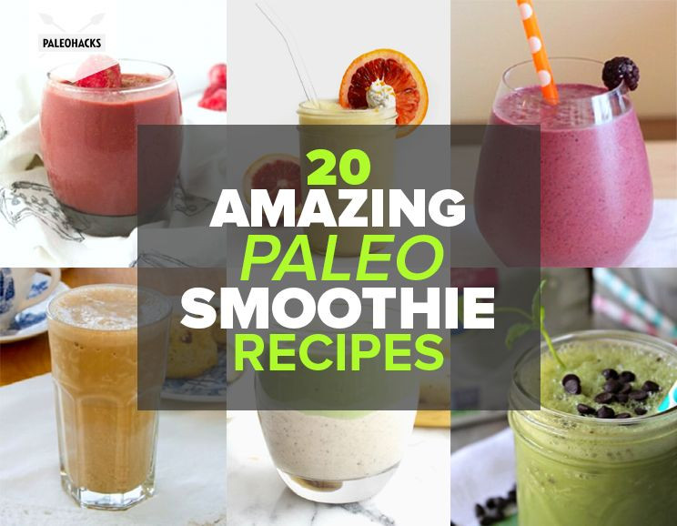 Paleo Smoothie Recipes
 20 Amazing Paleo Smoothie Recipes