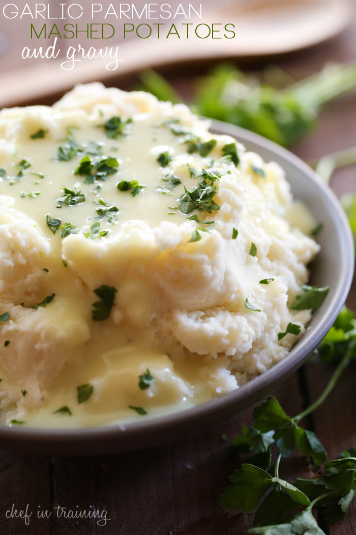 Parmesan Mashed Potatoes
 Garlic Parmesan Mashed Potatoes and Gravy Chef in Training