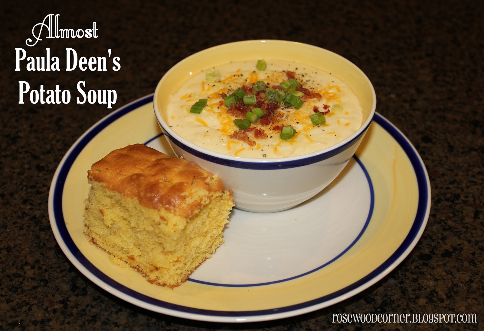 Paula Deen Potato Soup
 Rosewood Corner Recipes We Love "Almost" Paula Deen s