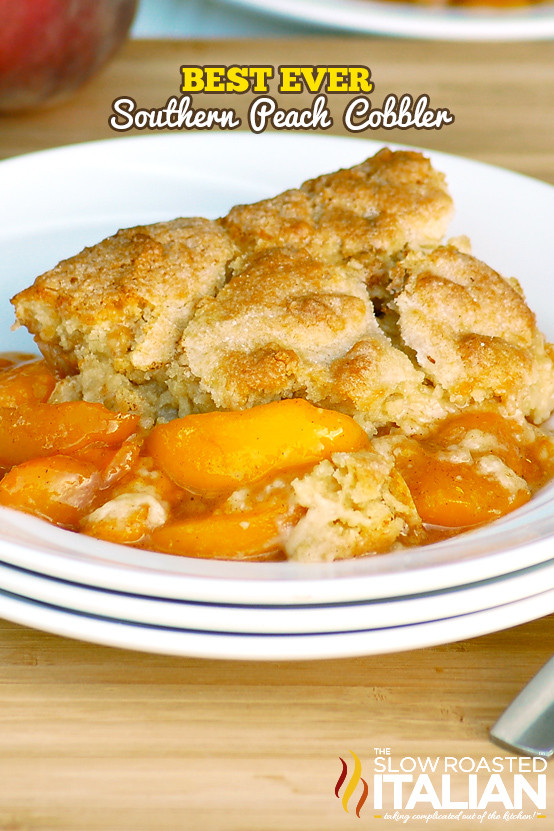 Peach Cobbler Southern
 The Best Ever Southern Peach Cobbler