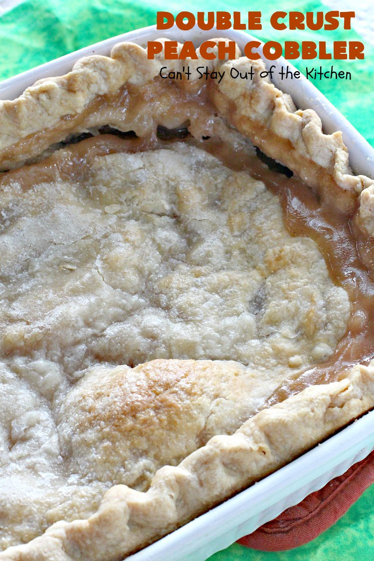 Peach Cobbler With Pie Crust
 Double Crust Peach Cobbler Can t Stay Out of the Kitchen