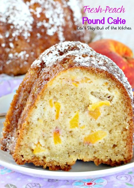 Peach Pound Cake
 Fresh Peach Pound Cake Can t Stay Out of the Kitchen