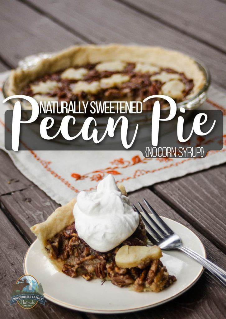 Pecan Pie No Corn Syrup
 Naturally Sweetened Pecan Pie