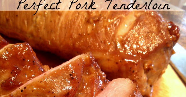 Perfect Pork Tenderloin
 South Your Mouth Perfect Pork Tenderloin
