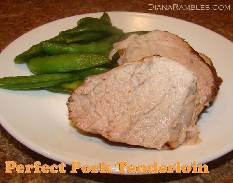 Perfect Pork Tenderloin
 Perfect Pork Tenderloin Diana Rambles