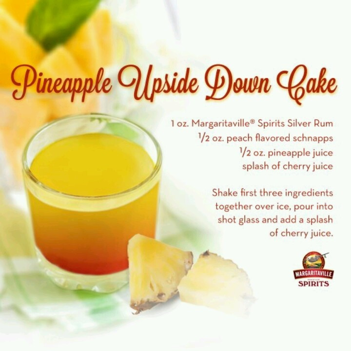 Pineapple Upside Down Cake Shot
 Pineapple upside down cake drink