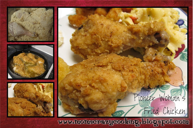 Pioneer Woman Fried Chicken
 MOMS CRAZY COOKING July 2012