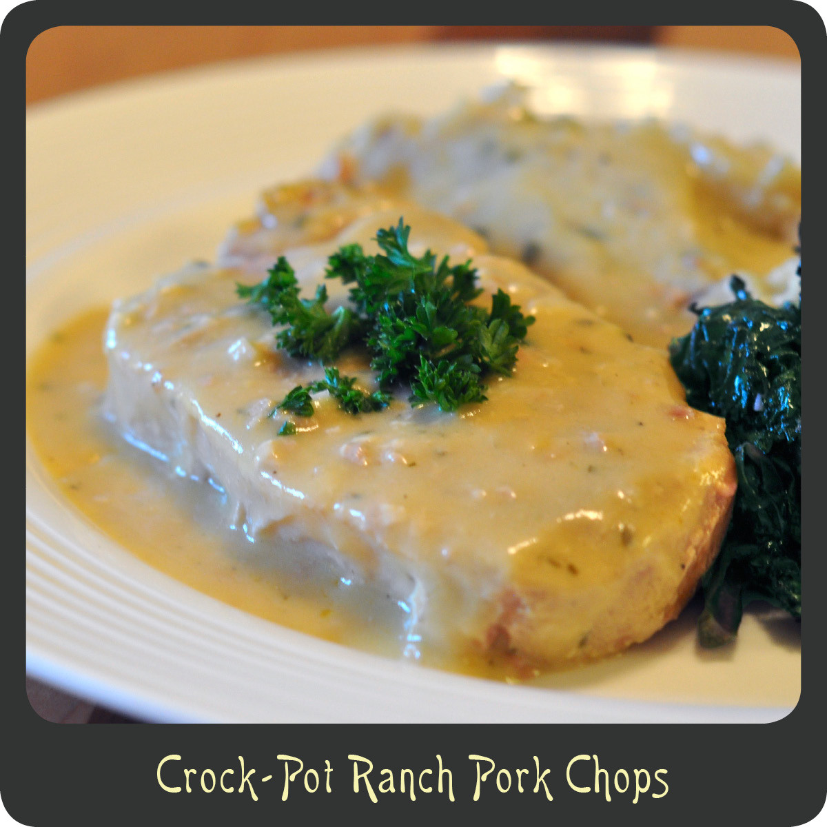 Pork Chops In The Crock Pot
 Recipe—Crock Pot Ranch Pork Chops