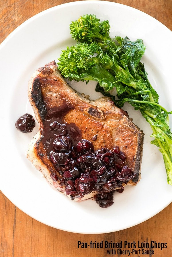 Pork Loin Brine
 Pan fried Brined Pork Loin Chops with Cherry Sauce