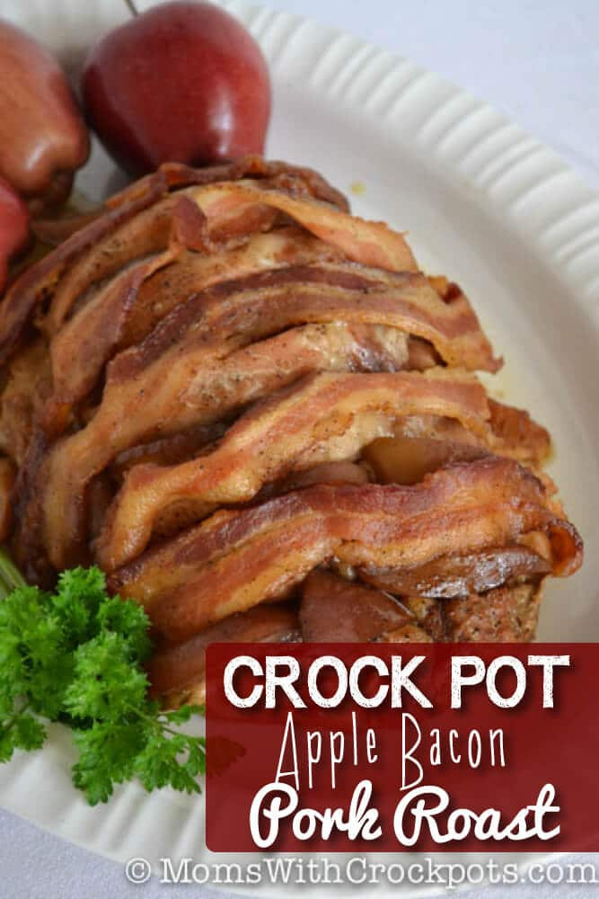 Pork Loin Roast Crock Pot Recipe
 Crockpot Apple Bacon Pork Roast Moms with Crockpots