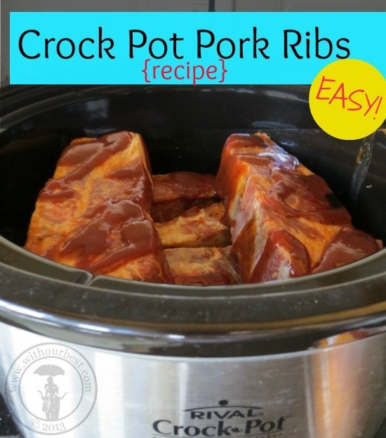 Pork Ribs In Crock Pot
 Crock Pot Barbeque Pork Ribs Recipe With Our Best