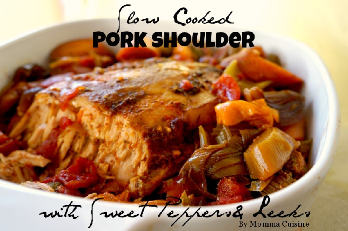 Pork Shoulder Recipe
 Slow Cooked Pork Shoulder w Sweet Peppers and Leeks Recipes