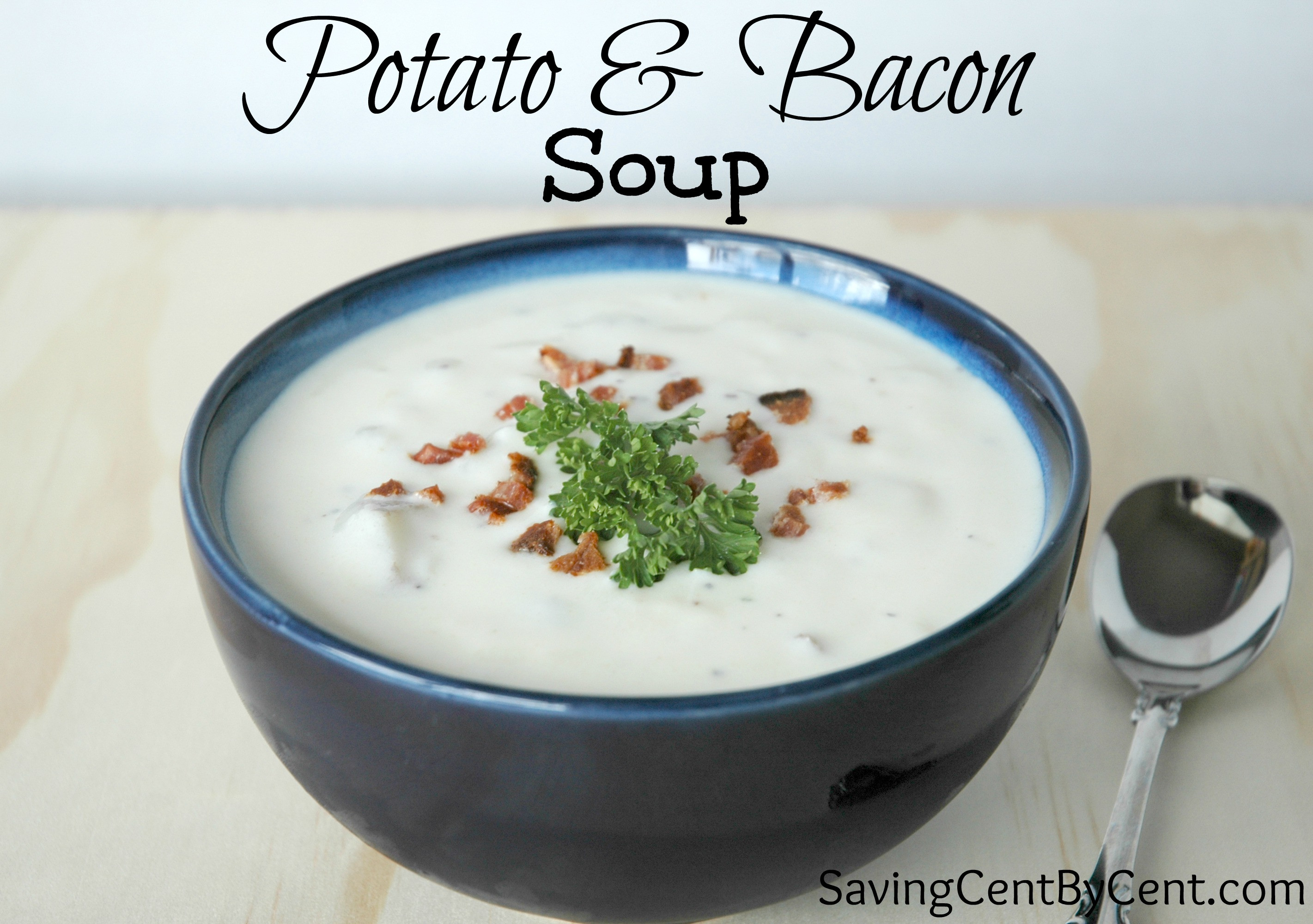 Potato And Bacon Soup
 Potato & Bacon Soup Saving Cent by Cent