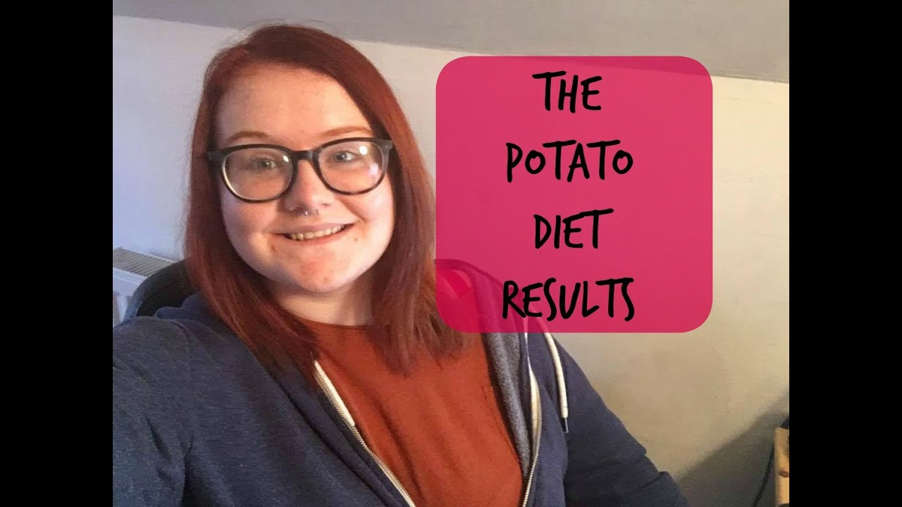 Potato Diet Before And After
 THE POTATO DIET My Experience