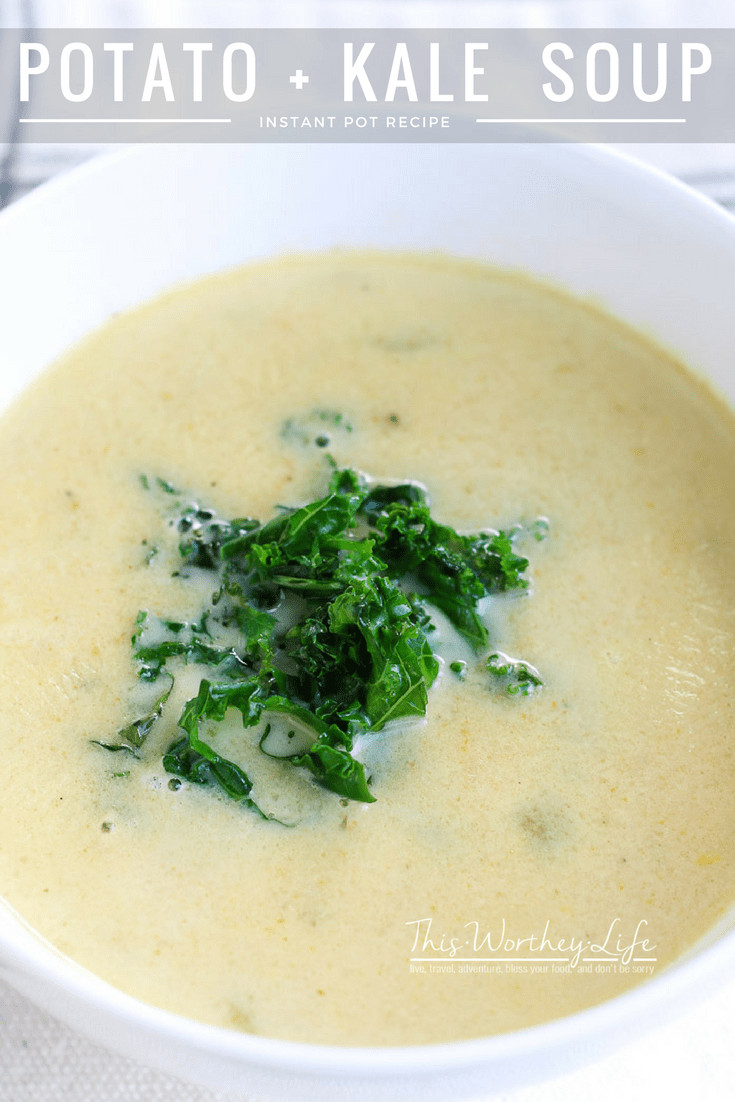 Potato Kale Soup
 Potato Kale Instant Pot Soup This Worthey Life Food