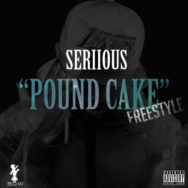 Pound Cake Lyrics
 Seriious – Pound Cake Freestyle Lyrics