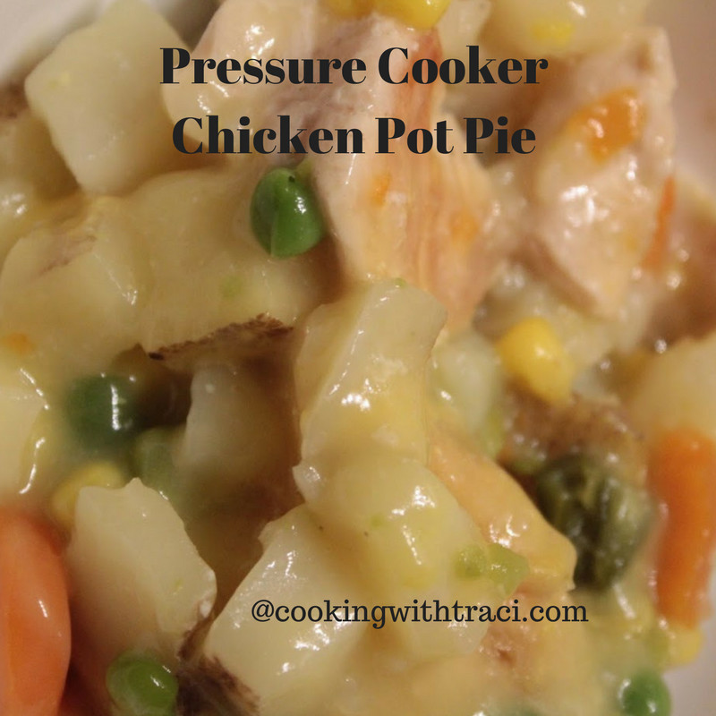 Pressure Cooker Chicken Pot Pie
 Pressure Cooker Chicken Pot Pie – Believe in the Magic