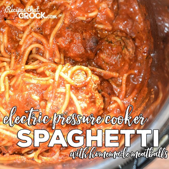 Pressure Cooker Spaghetti
 Electric Pressure Cooker Spaghetti with Homemade Meatballs