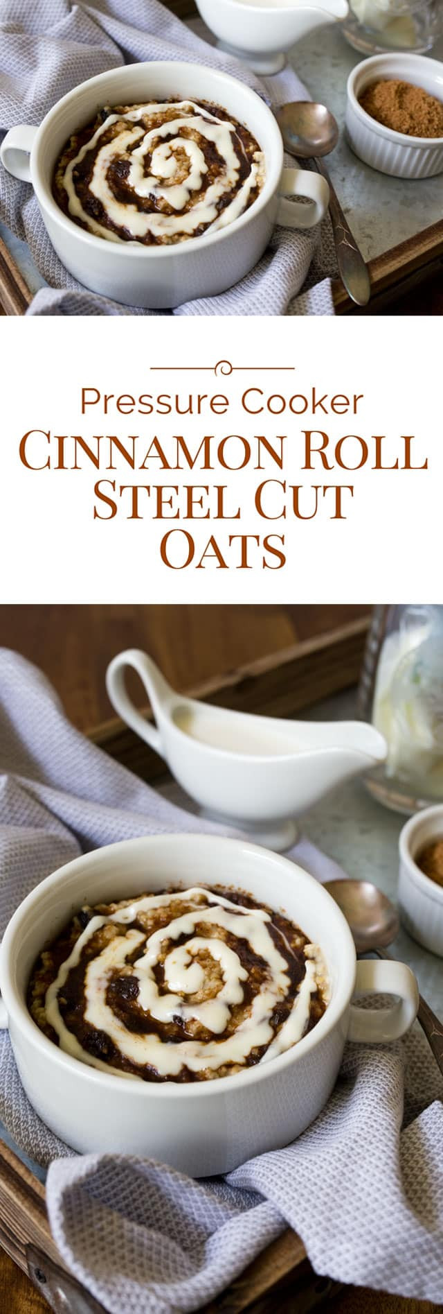 Pressure Cooker Steel Cut Oats
 Pressure Cooker Cinnamon Roll Steel Cut Oats