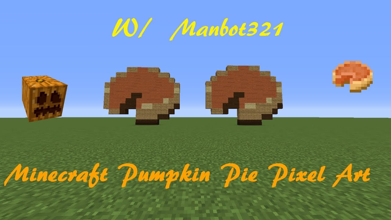 Pumpkin Pie Minecraft
 MINECRAFT PUMPKIN PIE PIXEL ART
