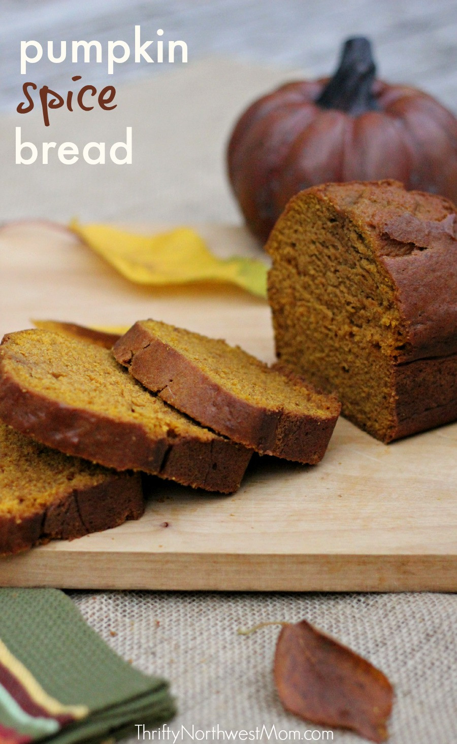 Pumpkin Spice Bread
 Pumpkin Spice Bread Recipe Thrifty NW Mom