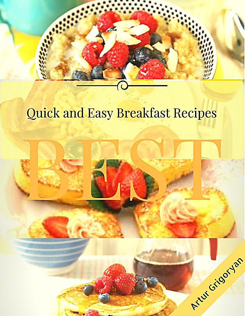 Quick And Easy Breakfast Ideas
 Quick and Easy Breakfast Recipes ebook jetzt bei Weltbild