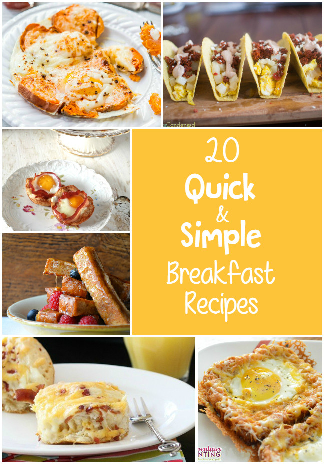 Quick And Easy Breakfast Recipes
 20 Quick and Simple Breakfast Recipes