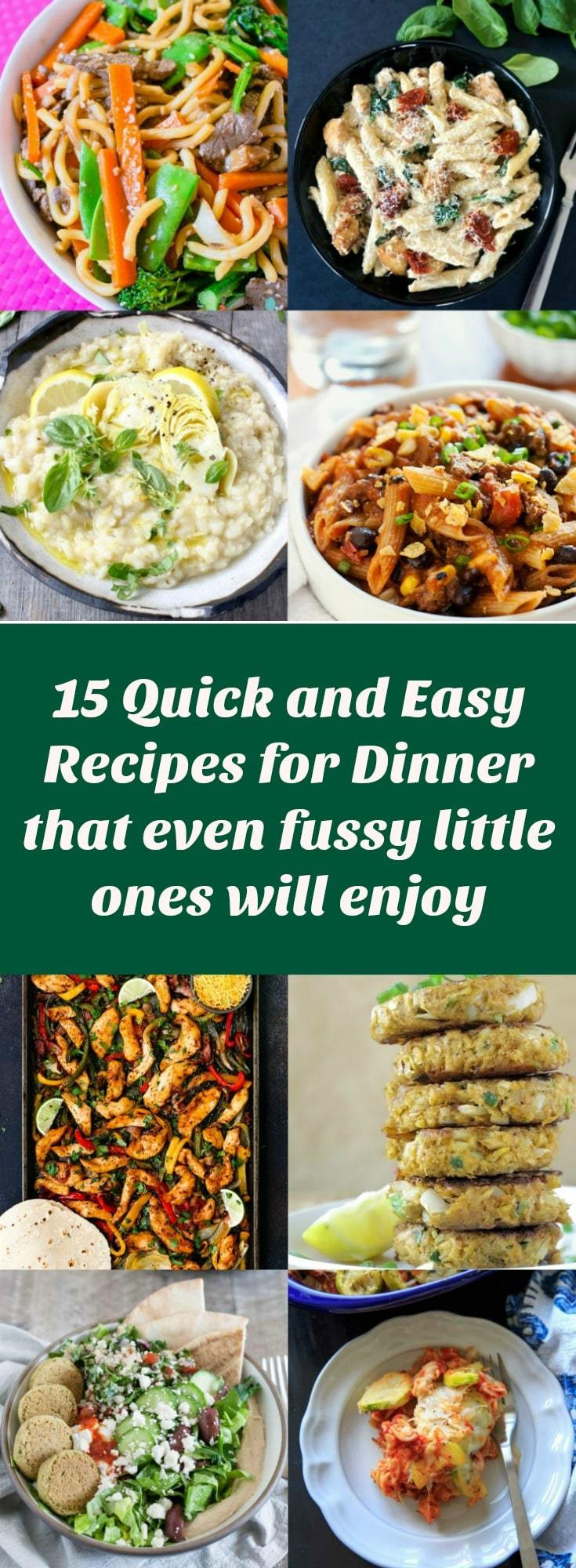 Quick And Easy Recipes For Dinner
 15 Quick and easy recipes for dinner that even fussy