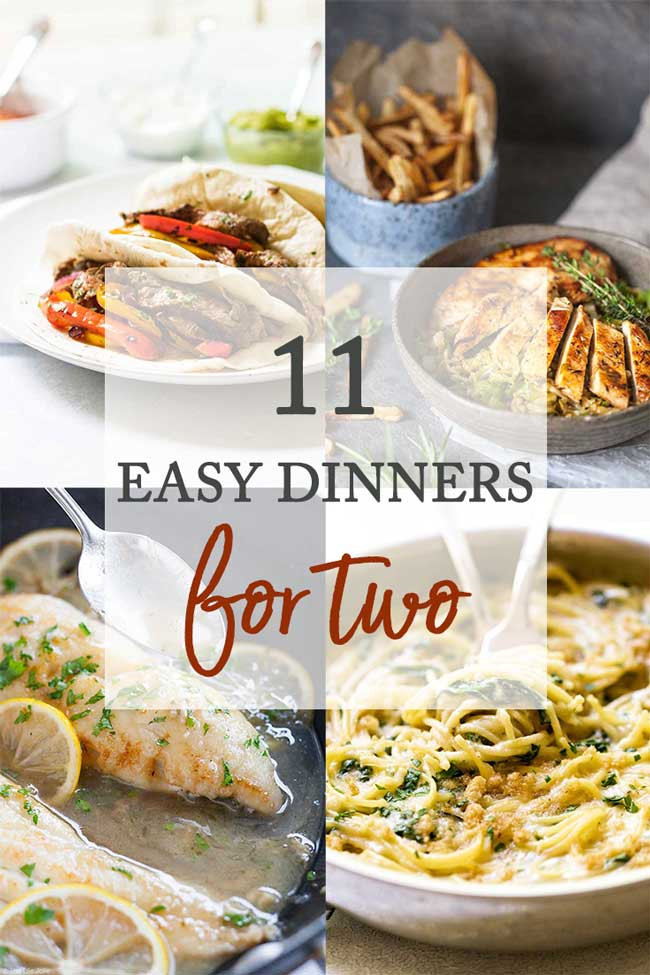 Quick Dinner Ideas For 2
 11 Easy Dinner Recipes for Two