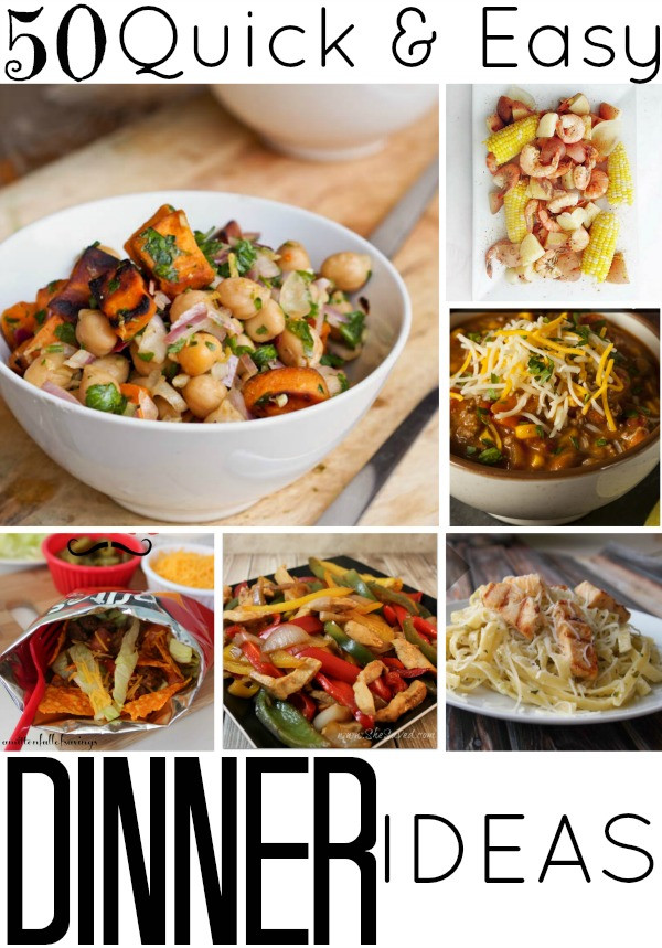 Quick Easy Dinner Ideas
 50 Quick and Easy Dinner Ideas