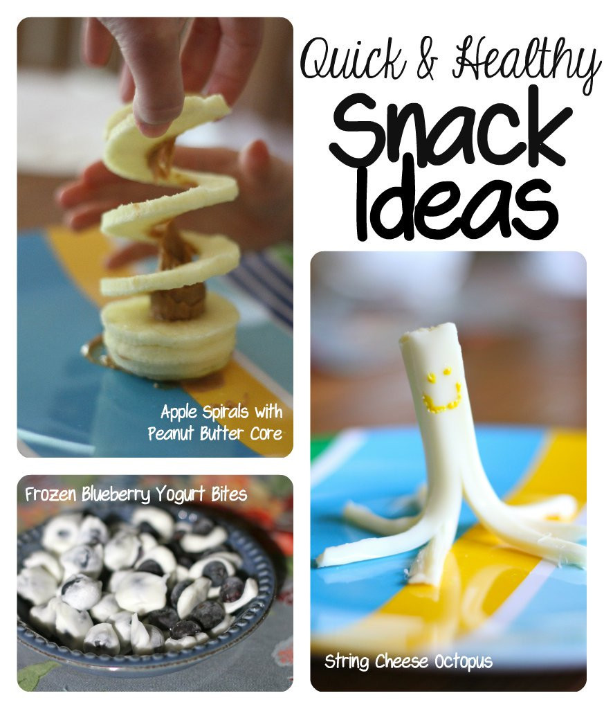 Quick Healthy Snacks
 Quick & Healthy Snack Ideas for Kids