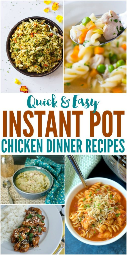Quick Instant Pot Recipes
 Quick and Easy Instant Pot Chicken Dinners For A Busy