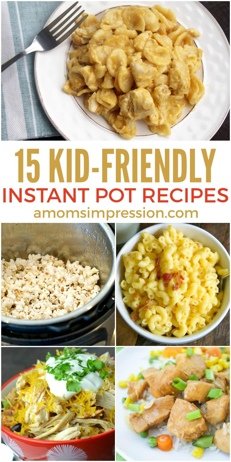 Quick Instant Pot Recipes
 15 Quick and Easy Kid Friendly Instant Pot Recipes