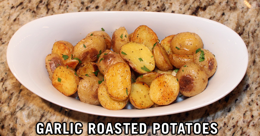 Quick Roasted Potatoes
 LoveLaughPlay QUICK SIDES GARLIC ROASTED POTATOES