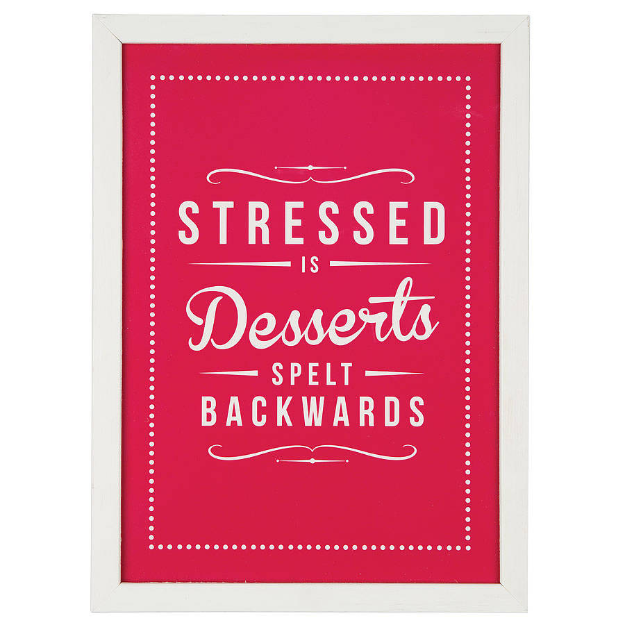 Quotes About Dessert
 stressed is desserts retro quote print by rock the