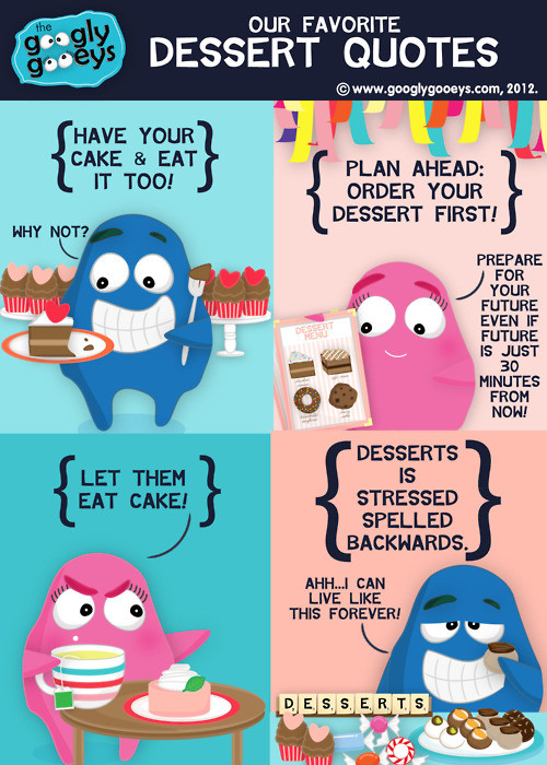 Quotes About Dessert
 Sweet Dessert Quotes QuotesGram