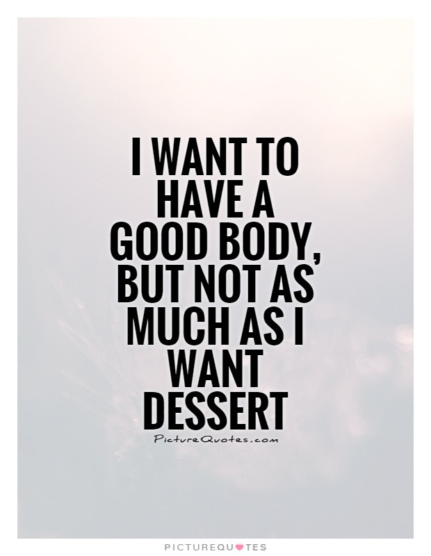 Quotes About Dessert
 Dessert Quotes Dessert Sayings