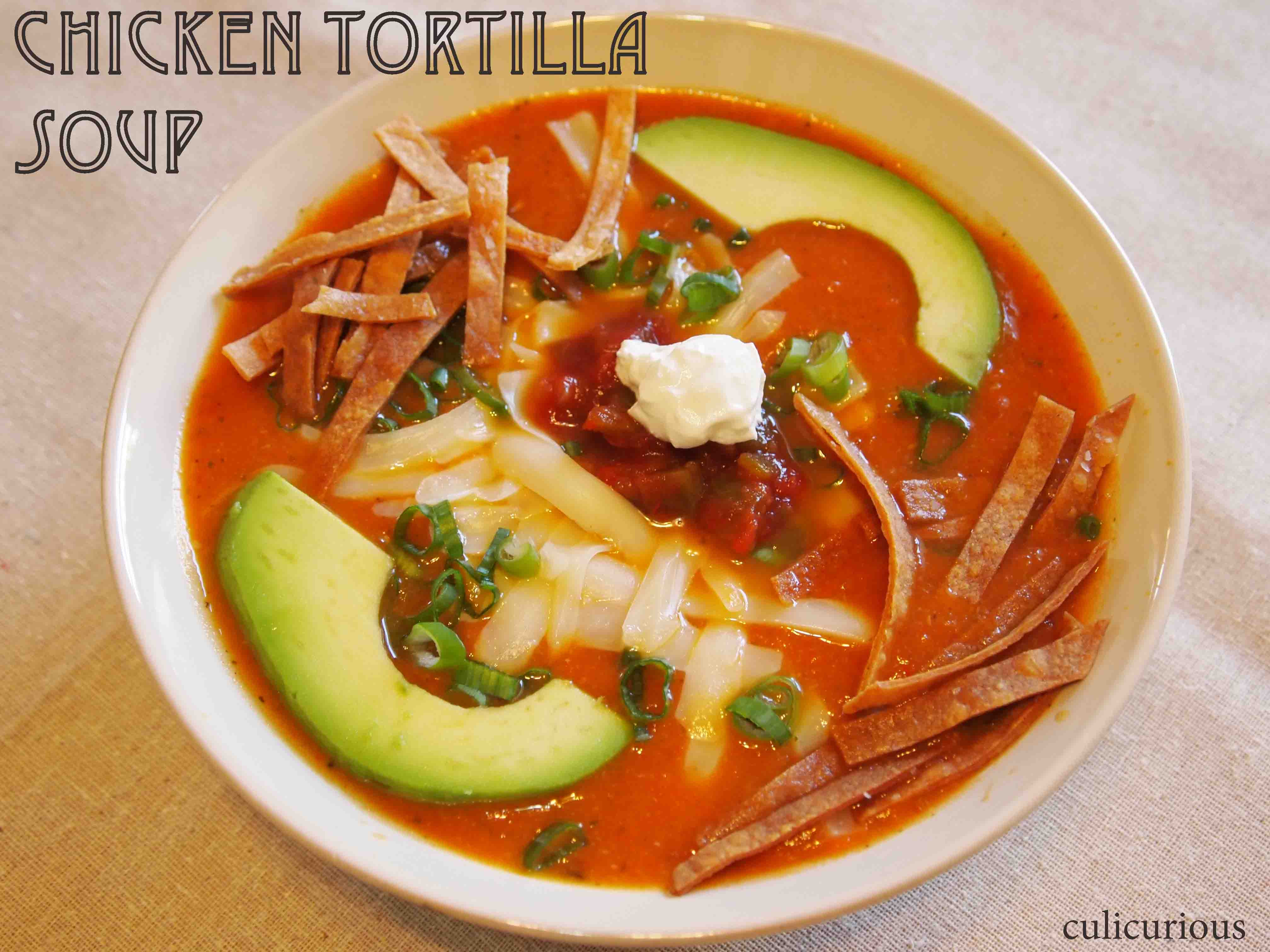 Recipe For Chicken Tortilla Soup
 Chicken Tortilla Soup Recipe culicurious