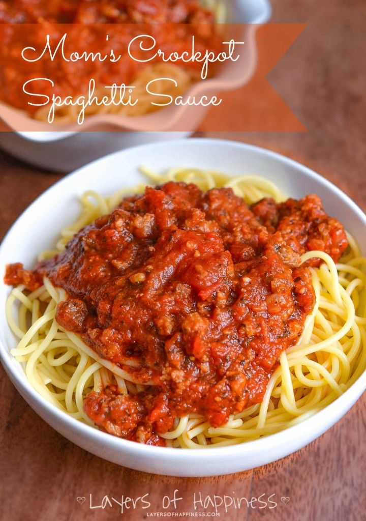 Recipe For Spaghetti Sauce
 Mom s Crockpot Spaghetti Sauce Layers of Happiness