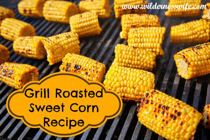 Roast Corn On Grill
 Gas Grill Roasted Sweet Corn on the Cob The Wilderness Wife