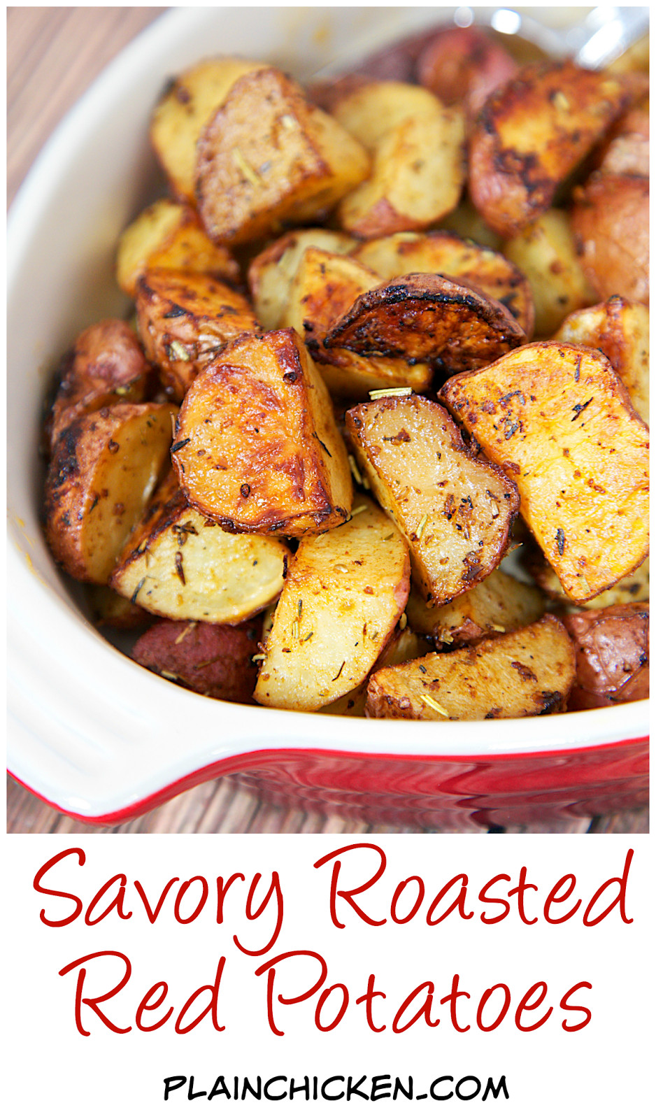 Roasted Red Potatoes
 Savory Roasted Red Potatoes