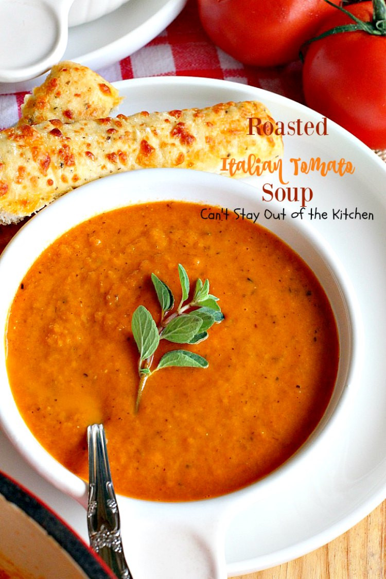 Roasted Tomato Soup Recipe
 Roasted Italian Tomato Soup Can t Stay Out of the Kitchen