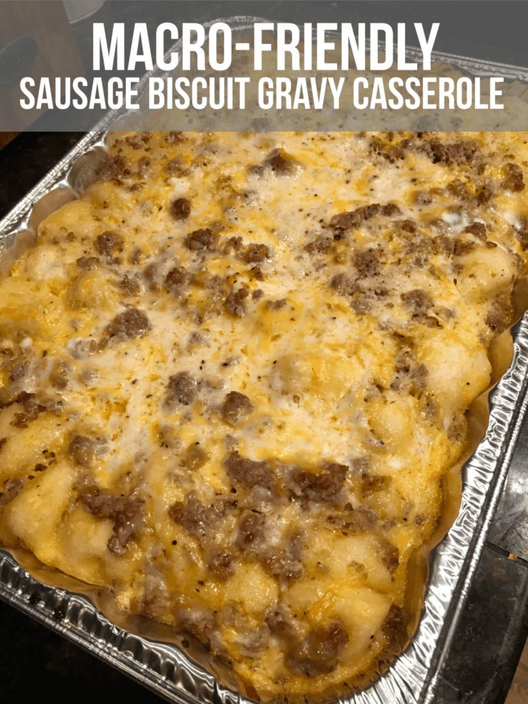 Sausage Biscuit Casserole
 Macro Friendly Sausage Biscuit Gravy Casserole