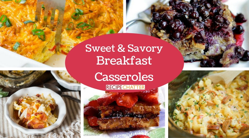 Savory Breakfast Casseroles
 15 Sweet and Savory Breakfast Casseroles RecipeChatter