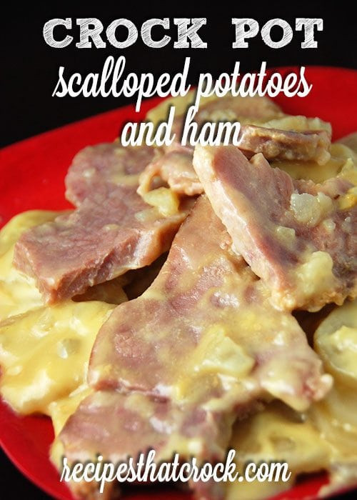 Scalloped Potatoes And Ham Crock Pot
 Crock Pot Scalloped Potatoes and Ham Recipes That Crock