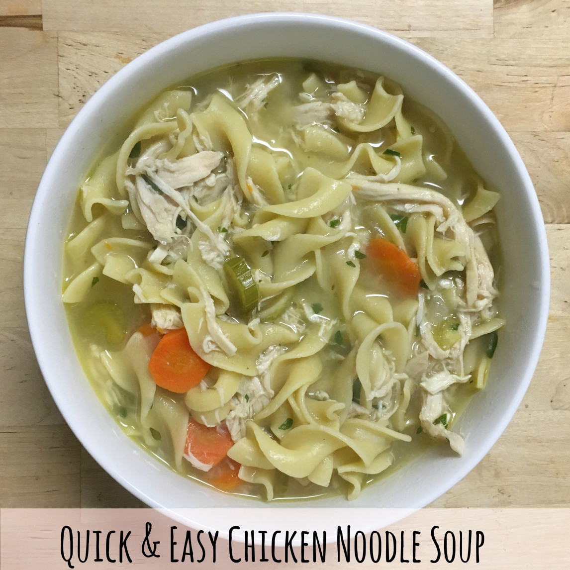 Simple Chicken Noodle Soup
 Quick and Easy Chicken Noodle Soup