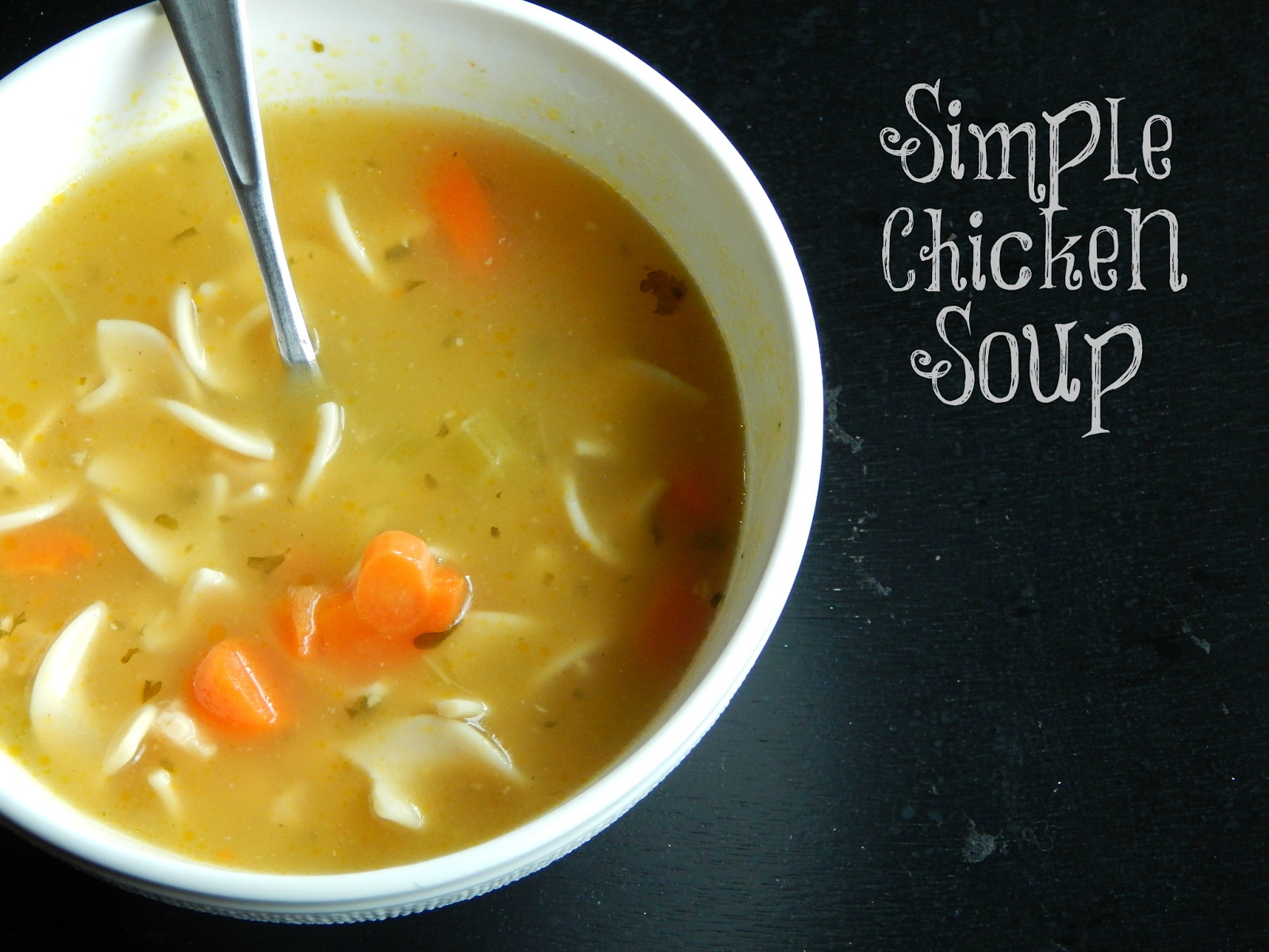 Simple Chicken Soup Recipe
 Melissa Kaylene Simple Chicken Noodle Soup